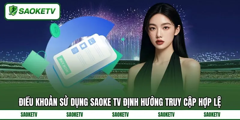 Điều khoản sử dụng SAOKE TV định hướng truy cập hợp lệ Điều khoản sử dụng SAOKE TV định hướng truy cập hợp lệ