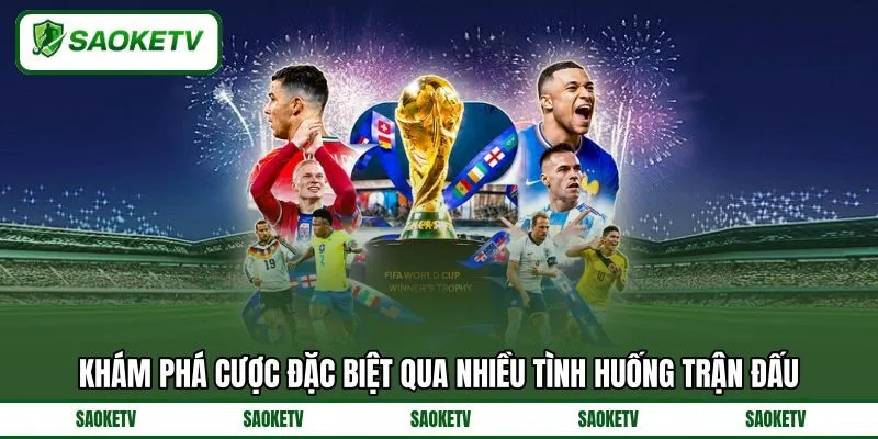 Khám phá cược đặc biệt qua nhiều tình huống trận đấu Khám phá cược đặc biệt qua nhiều tình huống trận đấu